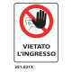 Cartello "Vietato l'ingresso"  251.021X