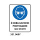 Cartello di obbligo "Obbligatorio proteggere gli occhi'' 33x50 cm - 351.000Y