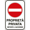 Cartello proprietà privata 30x20 cm Cartelli Segnalatori "Proprietà privata vietato l'accesso" - 561