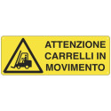 Cartello di pericolo 35x12,5 cm Cartelli Segnalatori "Attenzione carrelli in movimento" - E1753K