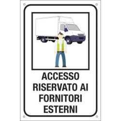 Etichetta informativa 20x30 cm Cartelli Segnalatori "Accesso riservato ai fornitori esterni" - 35346